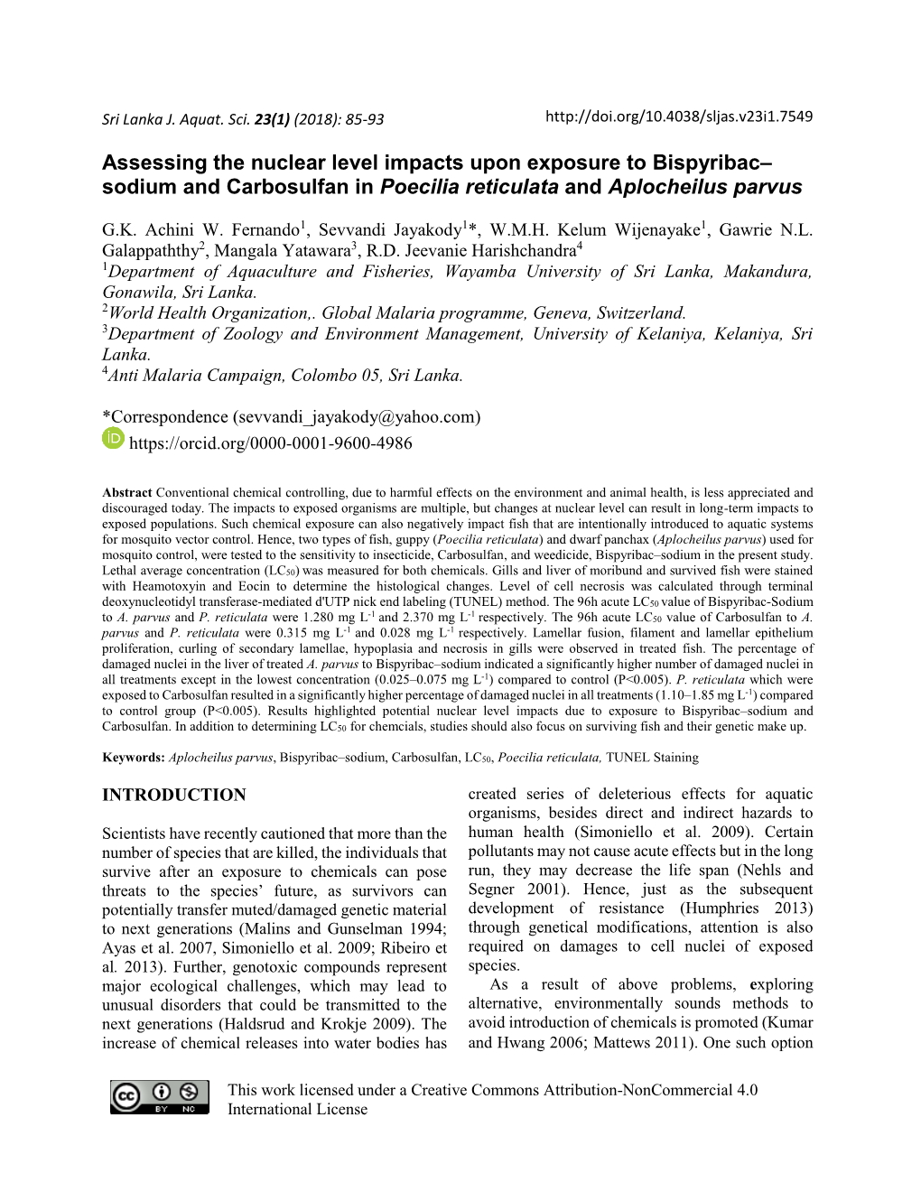 Assessing the Nuclear Level Impacts Upon Exposure to Bispyribac–Sodium and Carbosulfan in Poecilia Reticulata and Aplocheilus Parvus