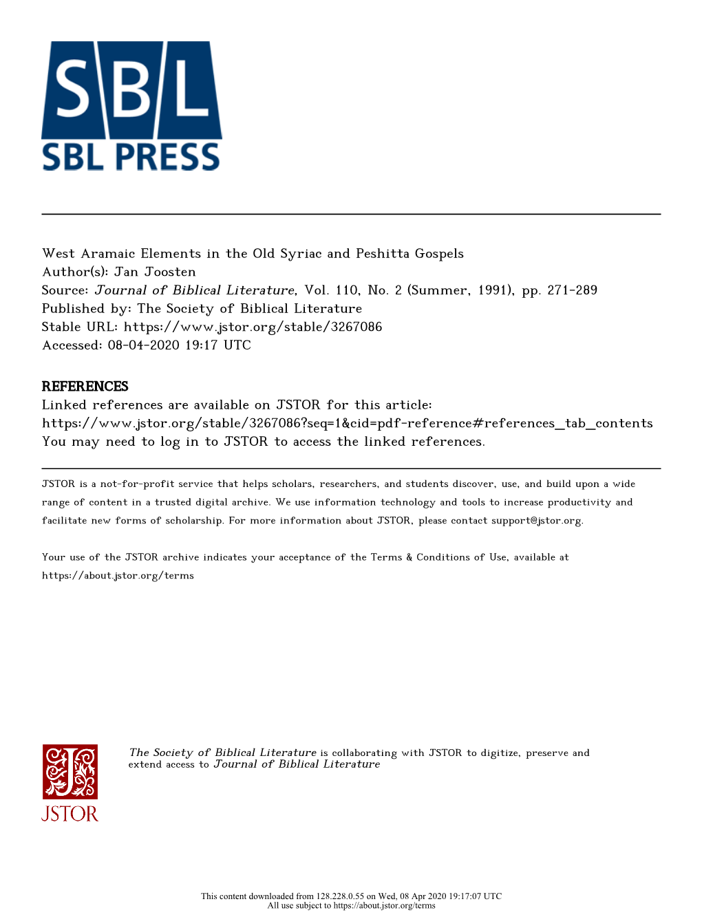 West Aramaic Elements in the Old Syriac and Peshitta Gospels Author(S): Jan Joosten Source: Journal of Biblical Literature, Vol