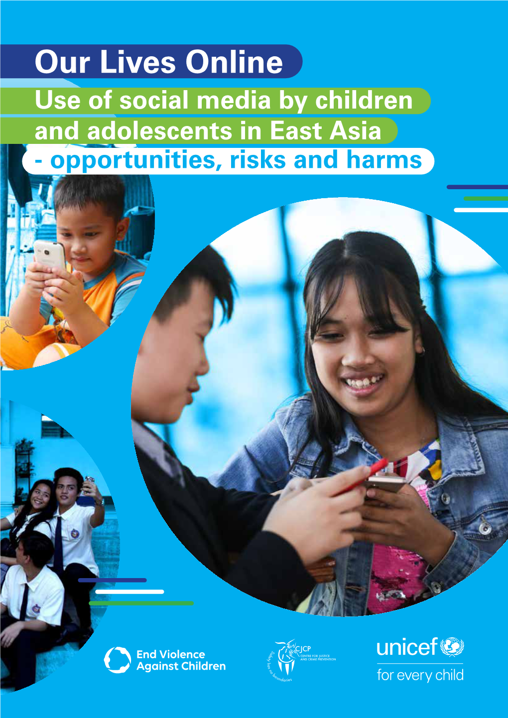 Our Lives Online: Use of Social Media by Children and Adolescents in East Asia - Opportunities, Risks and Harms, UNICEF, Bangkok,Imply an 2020