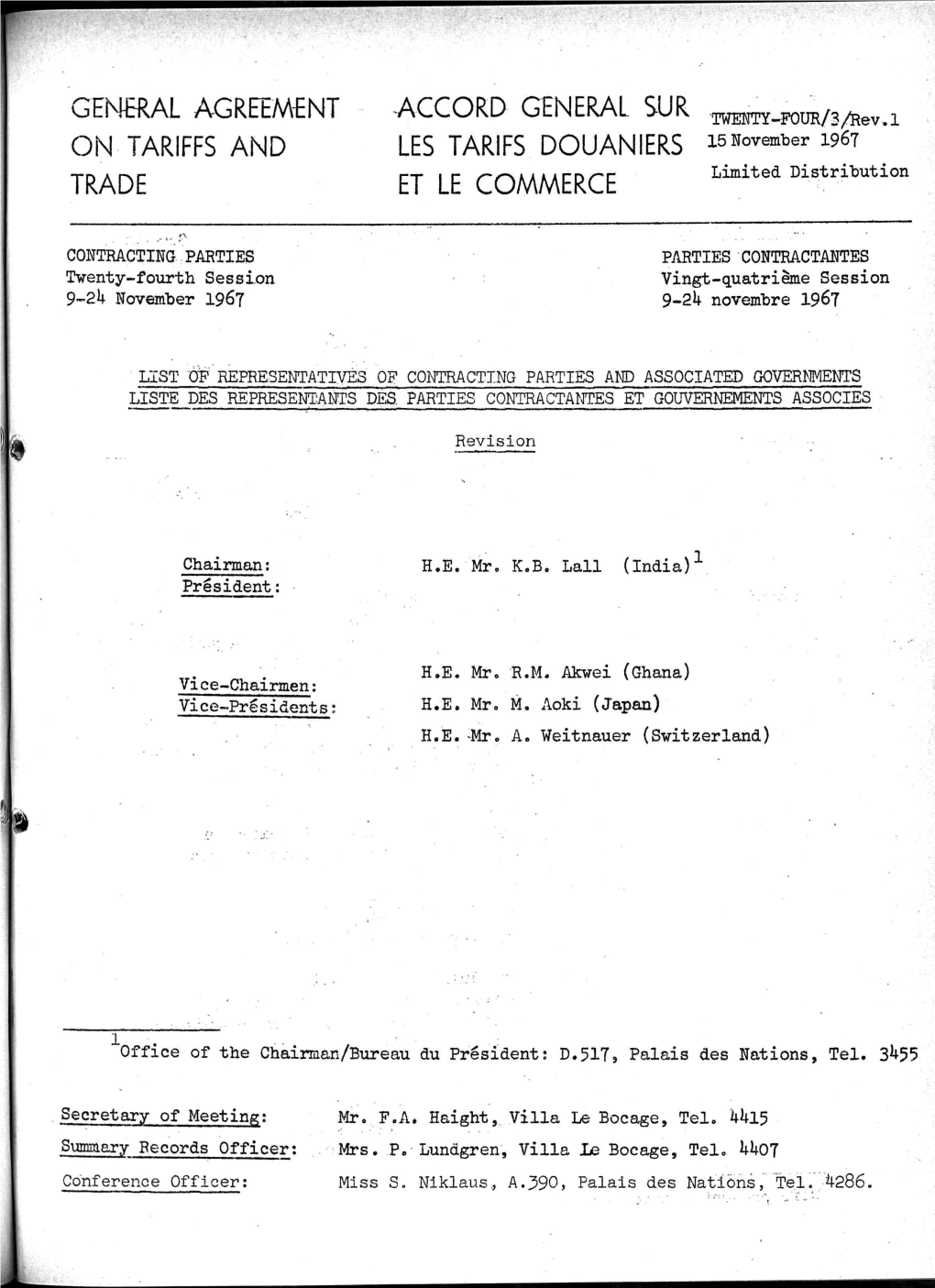 GENERAL AGREEMENT on TARIFFS and TRADE ACCORD GENERAL SUR ^ ^ ^ LES TARIFS DOUANIERS L^November 1967 ET LE COMMERCE