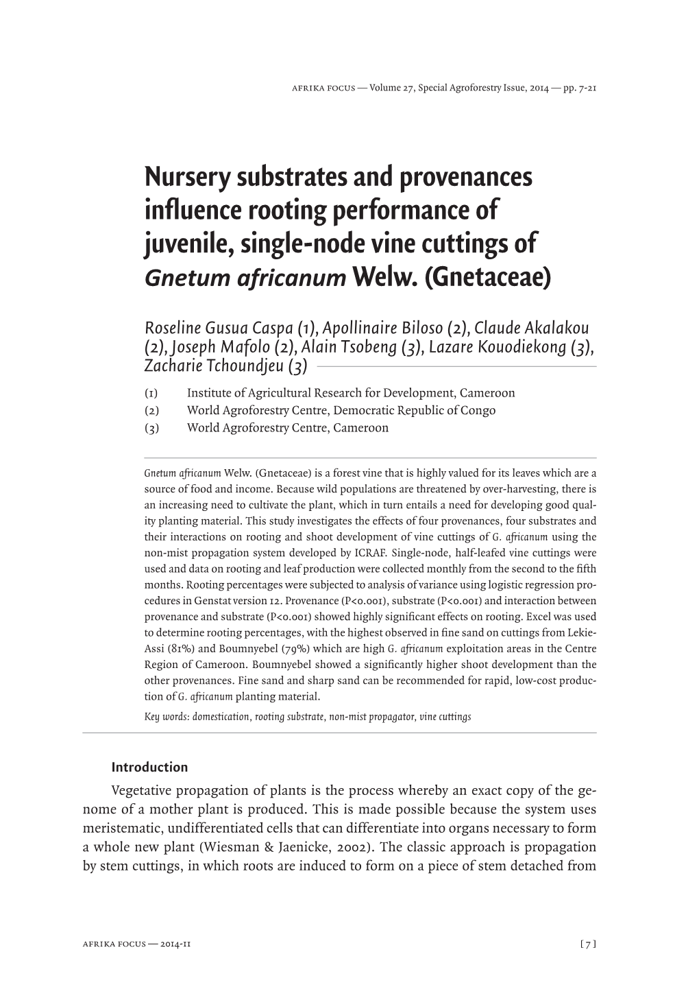 Nursery Substrates and Provenances Influence Rooting Performance of Juvenile, Single-Node Vine Cuttings of Gnetum Africanum Welw