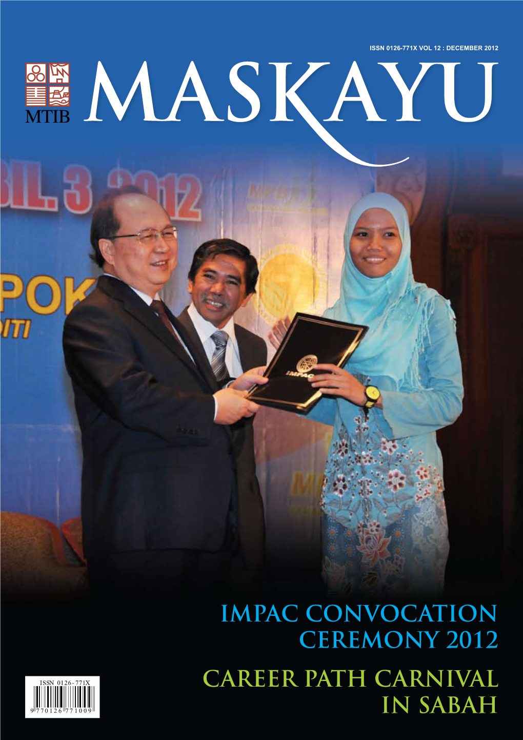 IMPAC Convocation Ceremony 2012 Career Path Carnival in Sabah Editorial Board Chief Editor Publisher Dr