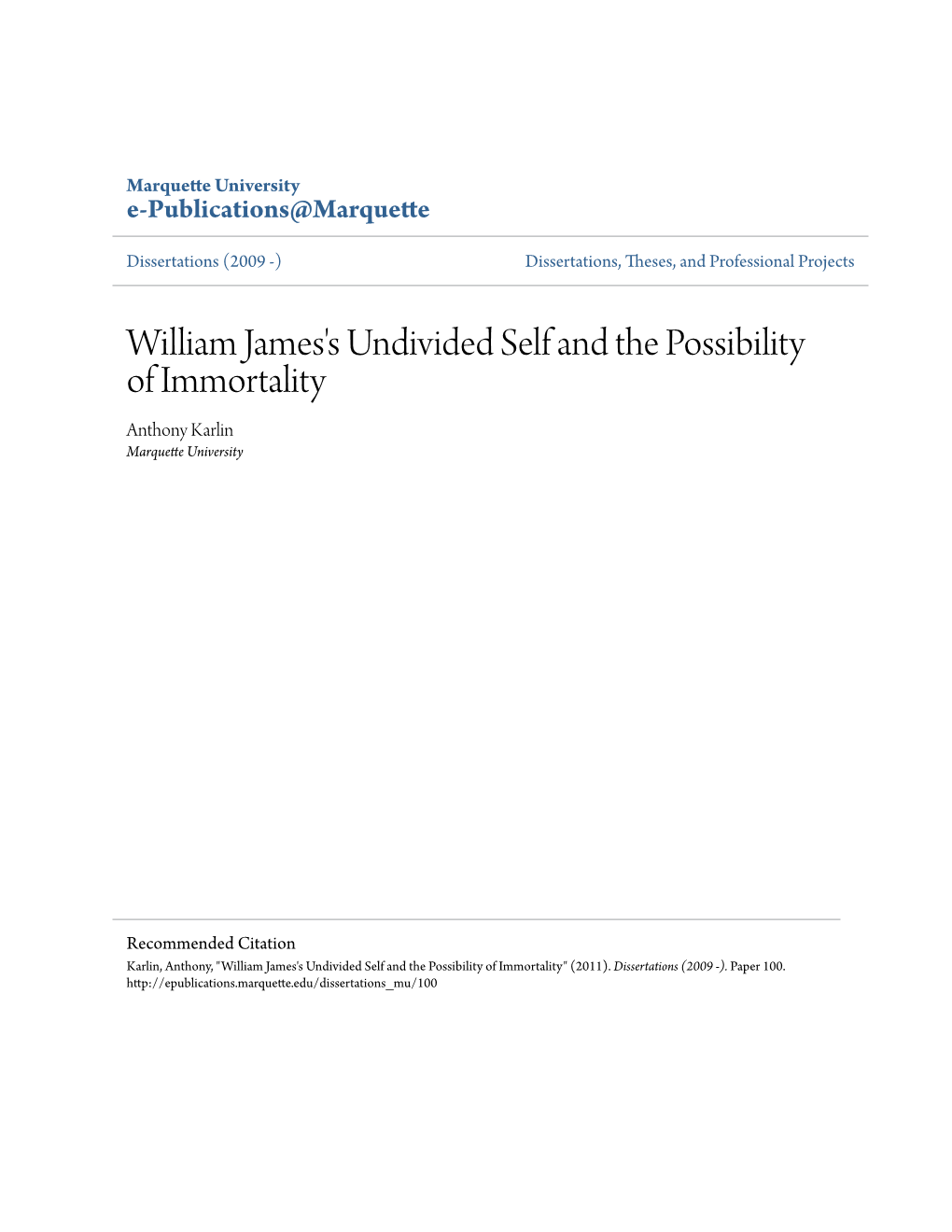 William James's Undivided Self and the Possibility of Immortality Anthony Karlin Marquette University