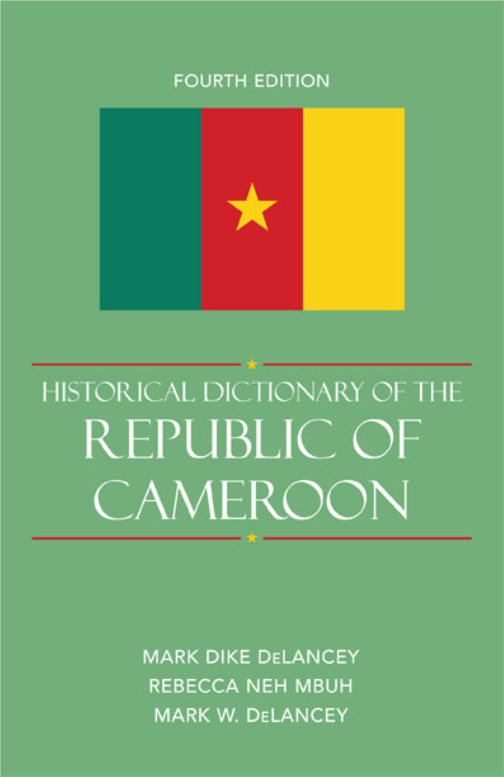 Historical Dictionary of the Republic of Cameroon (African Historical