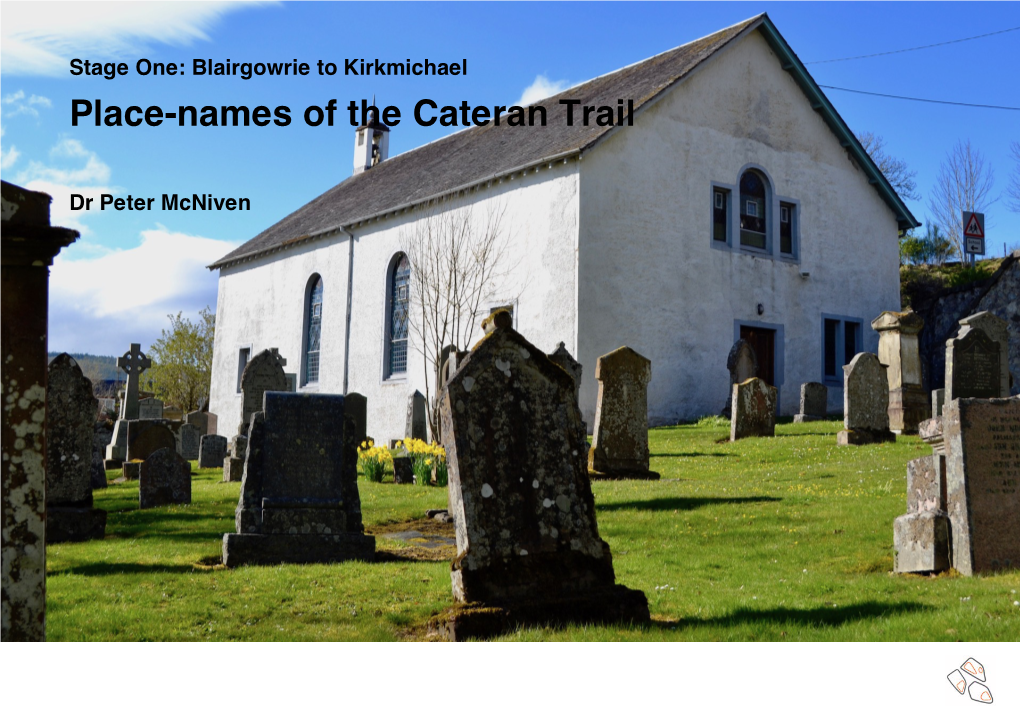 Stage One: Blairgowrie to Kirkmichael Place-Names of the Cateran Trail