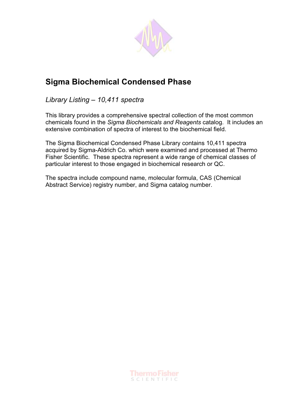 Sigma Biochemical Condensed Phase