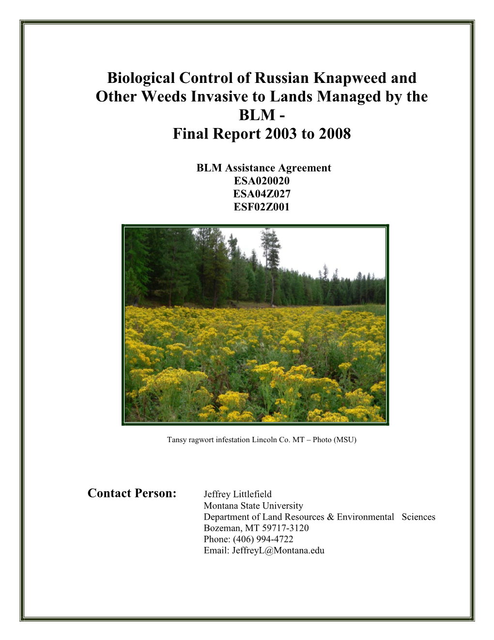 Biological Control of Russian Knapweed and Other Weeds Invasive to Lands Managed by the BLM - Final Report 2003 to 2008