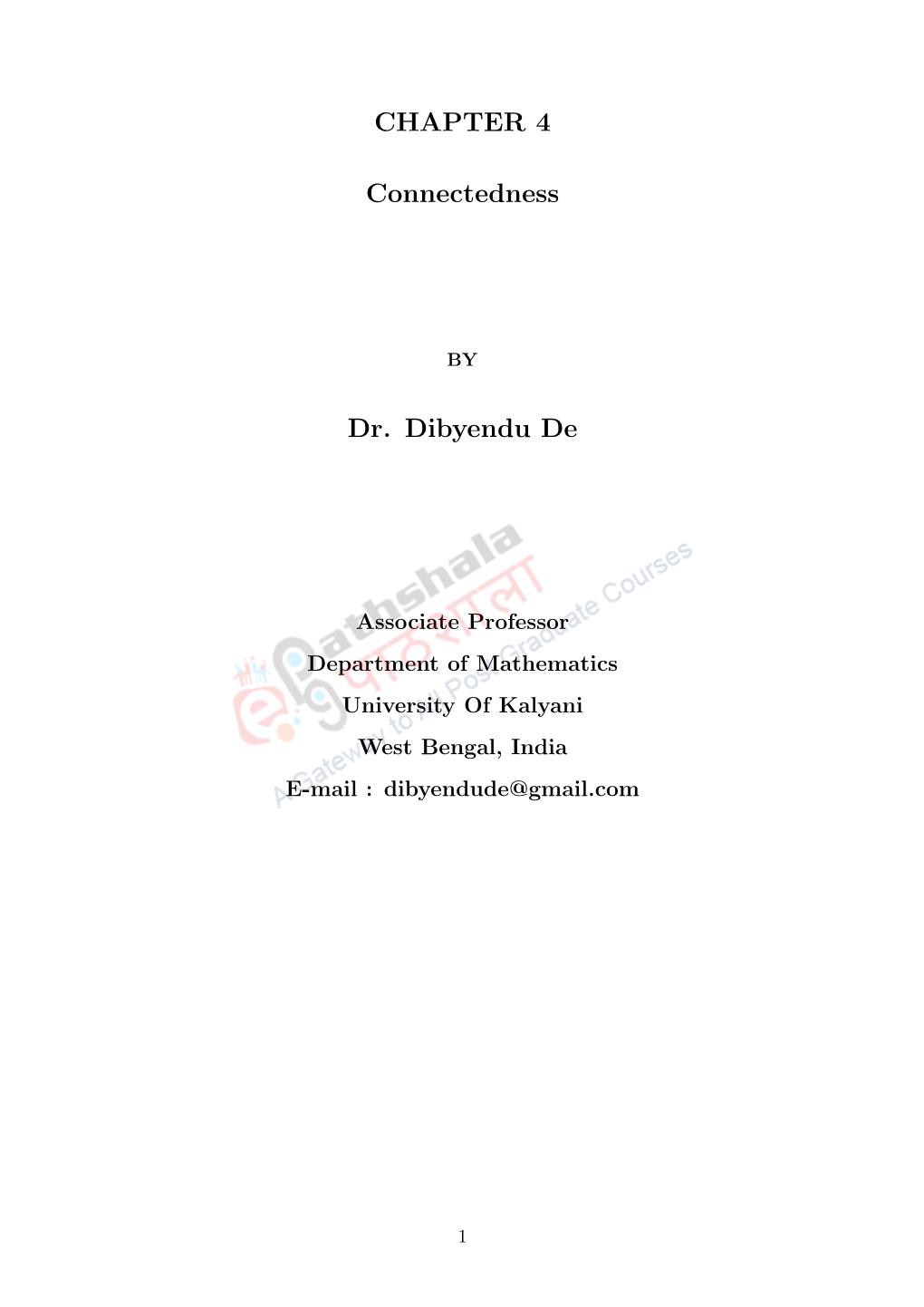 CHAPTER 4 Connectedness Dr. Dibyendu De