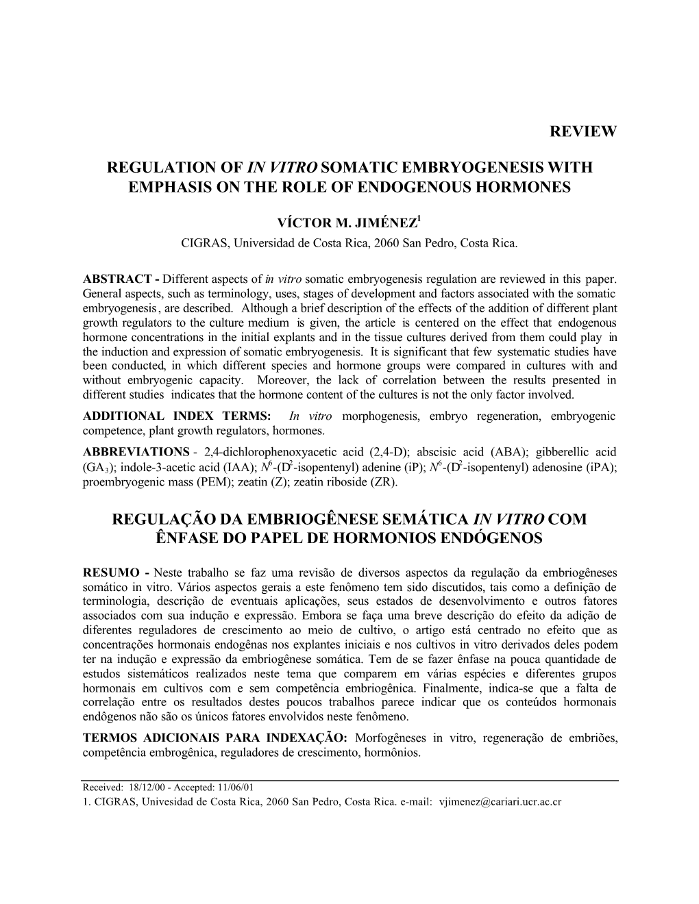 Review Regulation of in Vitro Somatic Embryogenesis With