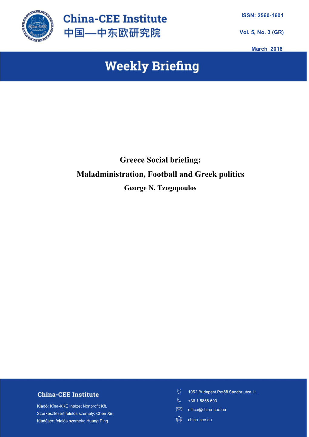 Greece Social Briefing: Maladministration, Football and Greek Politics George N