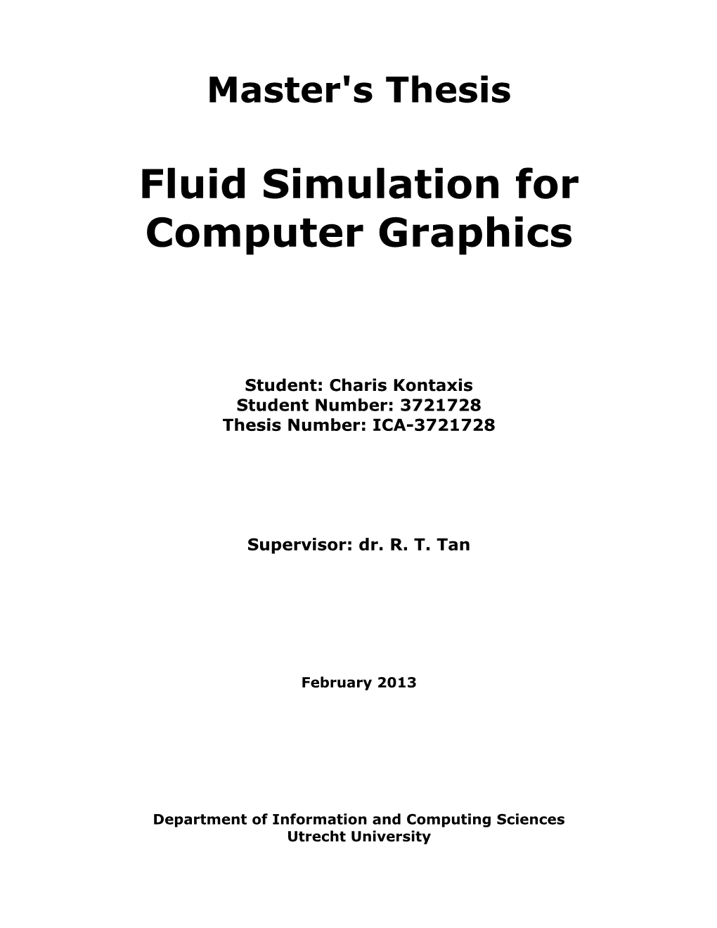 Fluid Simulation for Computer Graphics