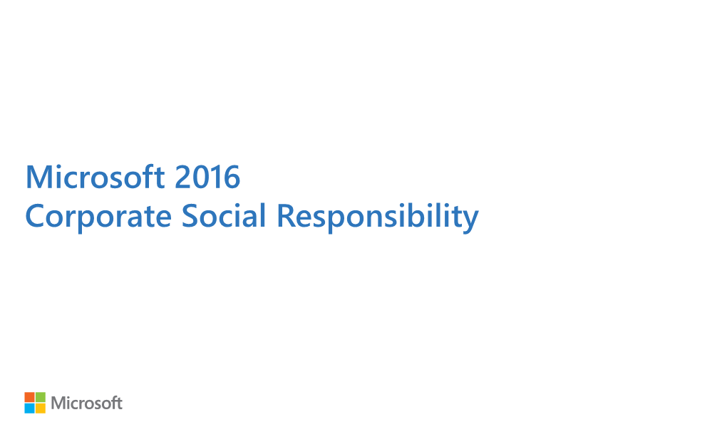 Microsoft 2016 Corporate Social Responsibility Contents