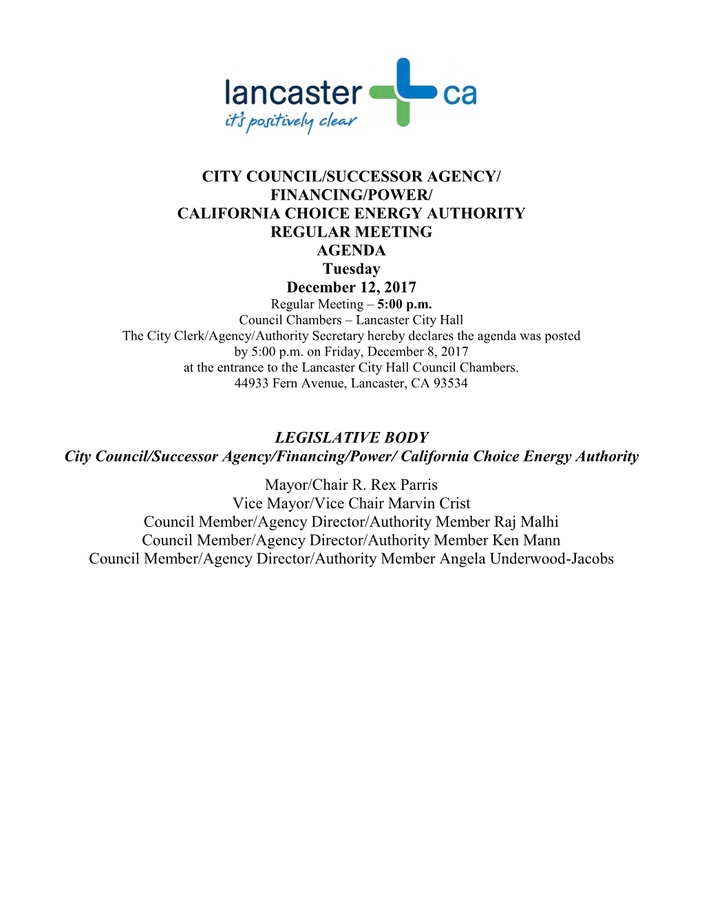 CITY COUNCIL/SUCCESSOR AGENCY/ FINANCING/POWER/ CALIFORNIA CHOICE ENERGY AUTHORITY REGULAR MEETING AGENDA Tuesday December 12, 2017 Regular Meeting – 5:00 P.M