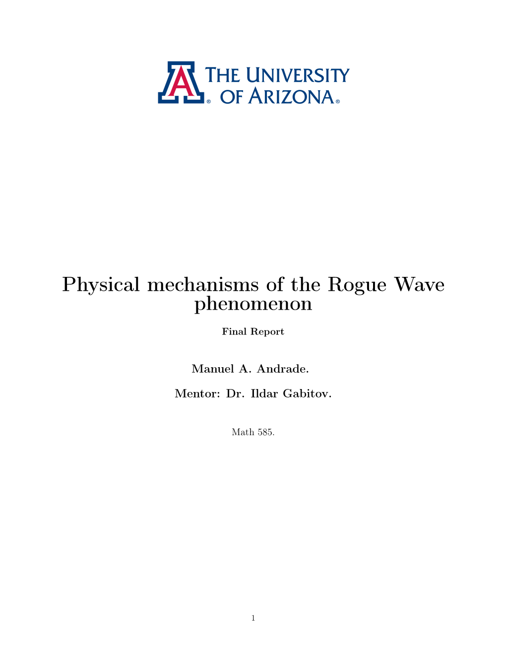 Physical Mechanisms of the Rogue Wave Phenomenon