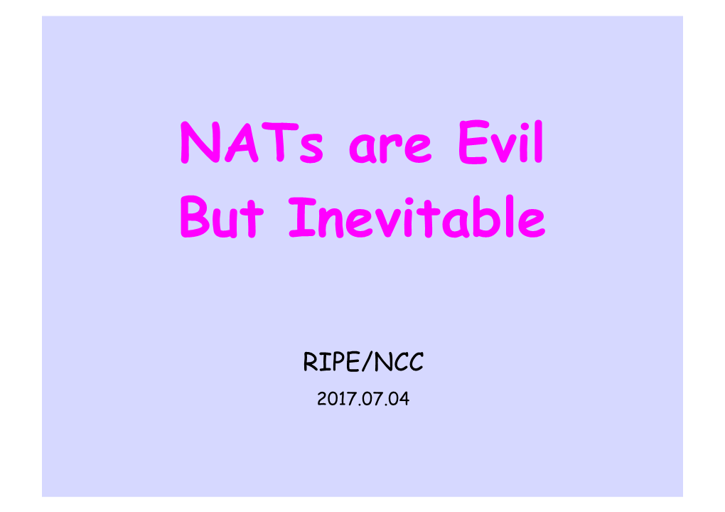 Nats Are Evil but Inevitable
