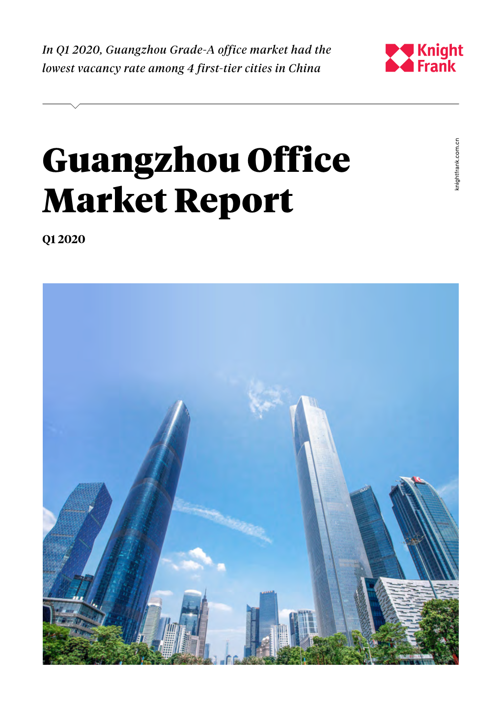 Guangzhou Office Market Report Q1 2020 Guangzhou Office Market Report Q1 2020