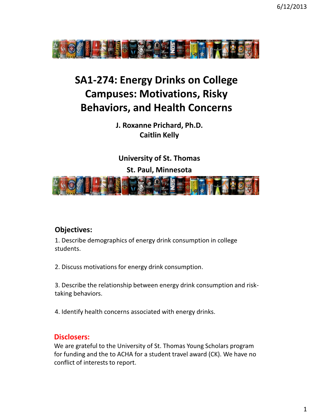 SA1-274: Energy Drinks on College Campuses: Motivations, Risky Behaviors, and Health Concerns J