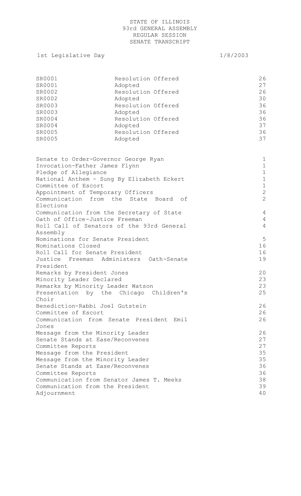 STATE of ILLINOIS 93Rd GENERAL ASSEMBLY REGULAR SESSION SENATE TRANSCRIPT