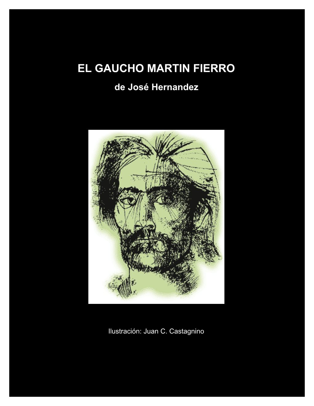 EL GAUCHO MARTIN FIERRO De José Hernandez