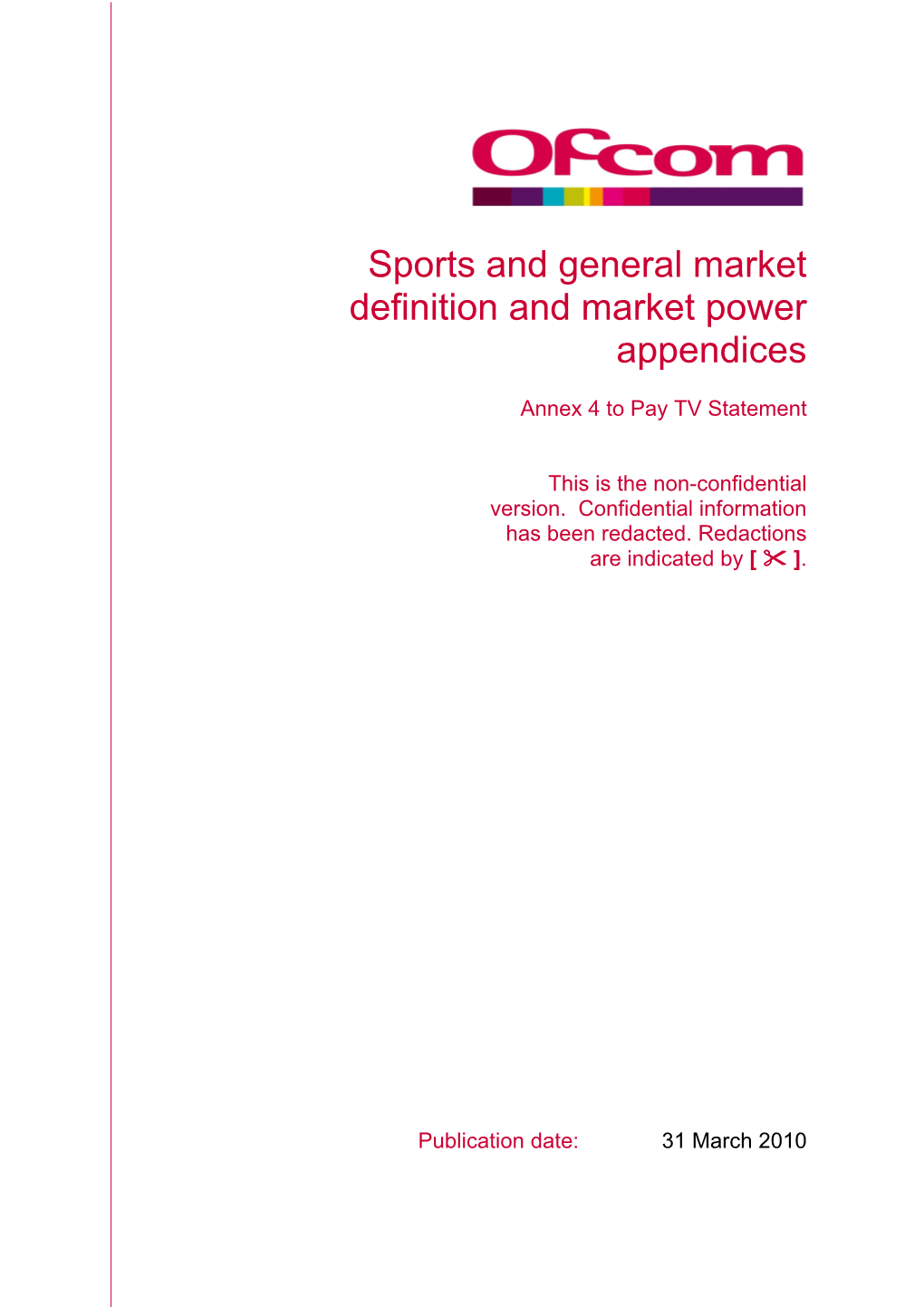 Sports and General Market Definition and Market Power Appendices