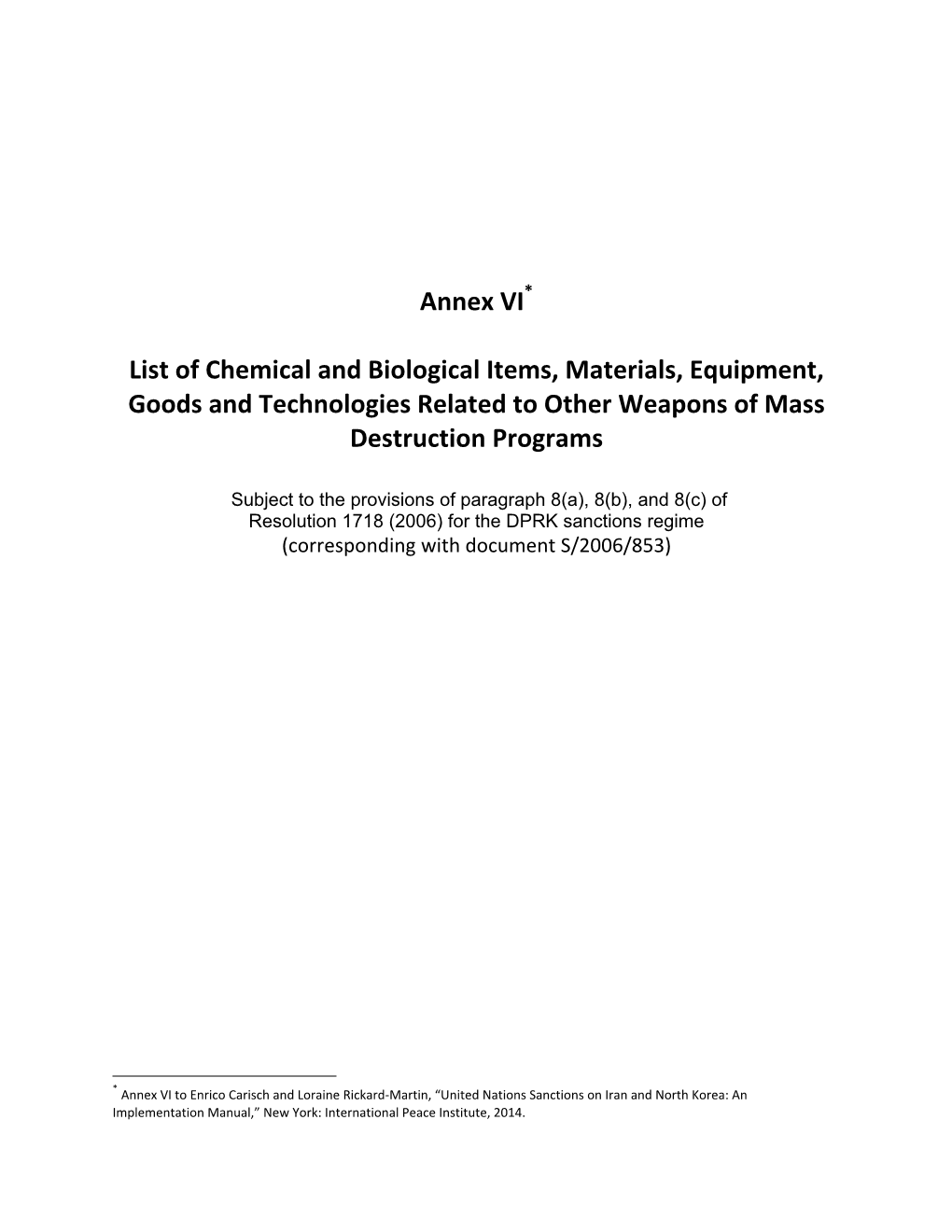 Annex VI List of Chemical and Biological Items, Materials