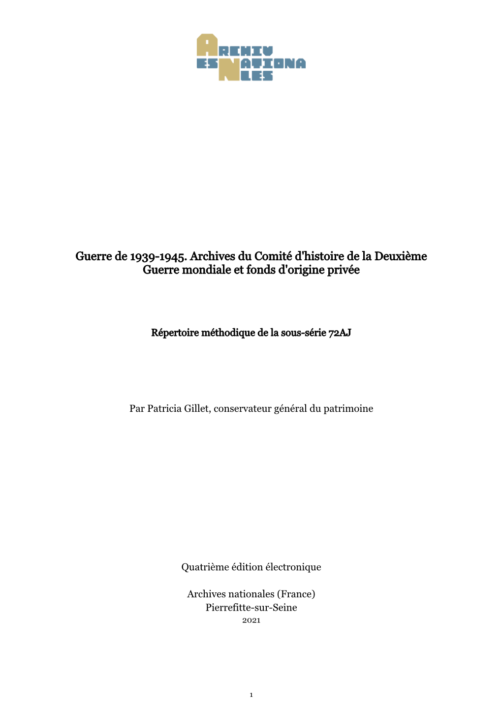 Guerre De 1939-1945. Archives Du Comité D'histoire De La Deuxième Guerre Mondiale Et Fonds D'origine Privée