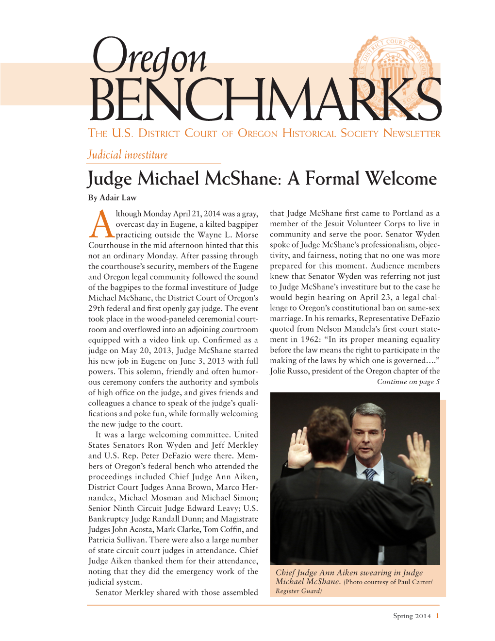 Judge Michael Mcshane: a Formal Welcome