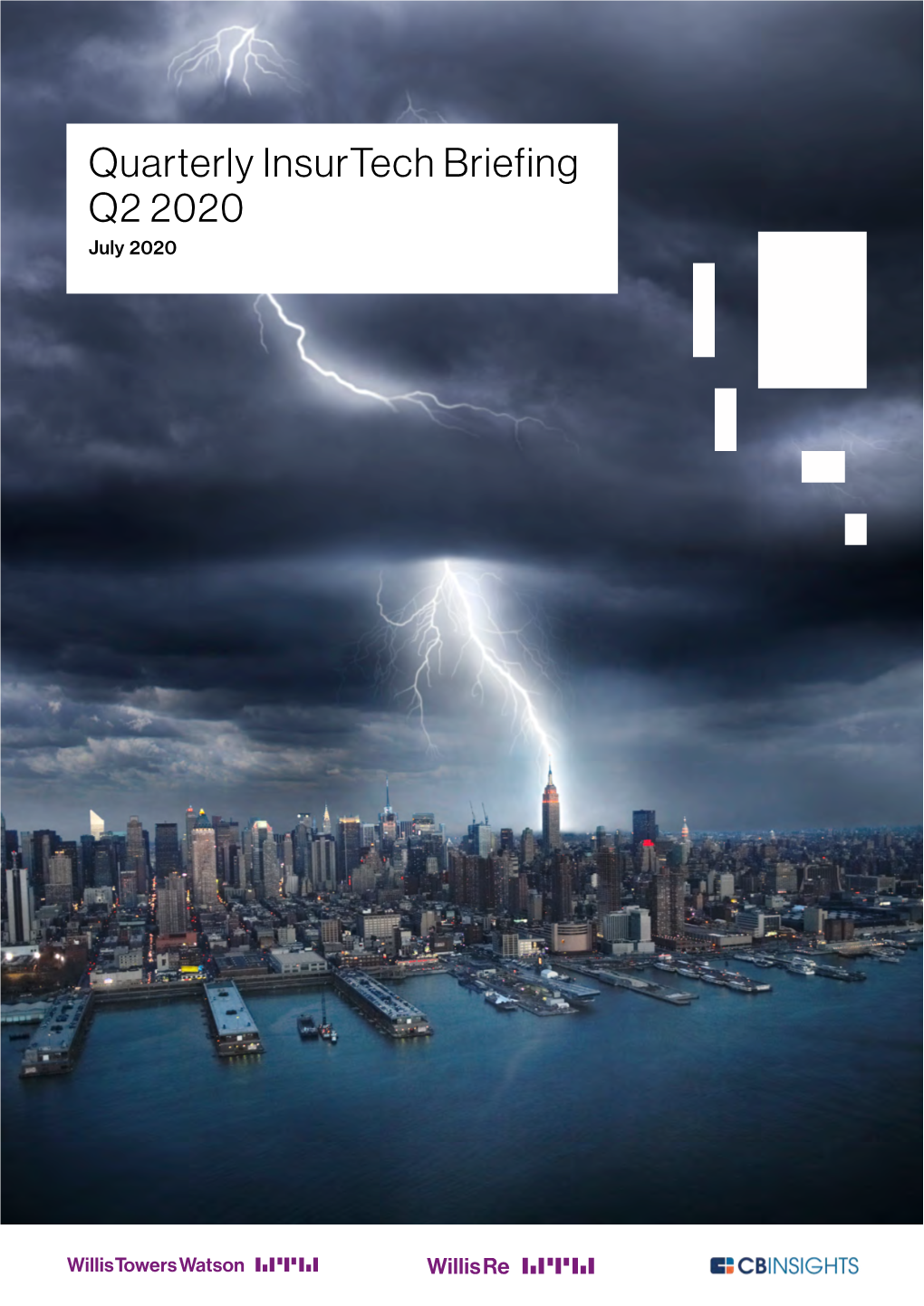 Quarterly Insurtech Briefing Q2 2020 July 2020 Contents