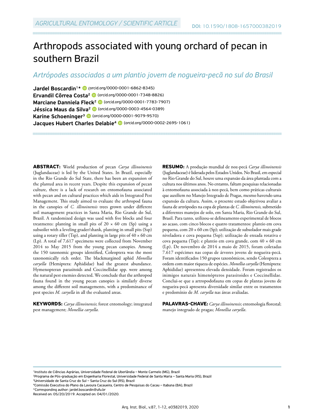 Arthropods Associated with Young Orchard of Pecan in Southern Brazil Artrópodes Associados a Um Plantio Jovem De Nogueira-Pecã No Sul Do Brasil