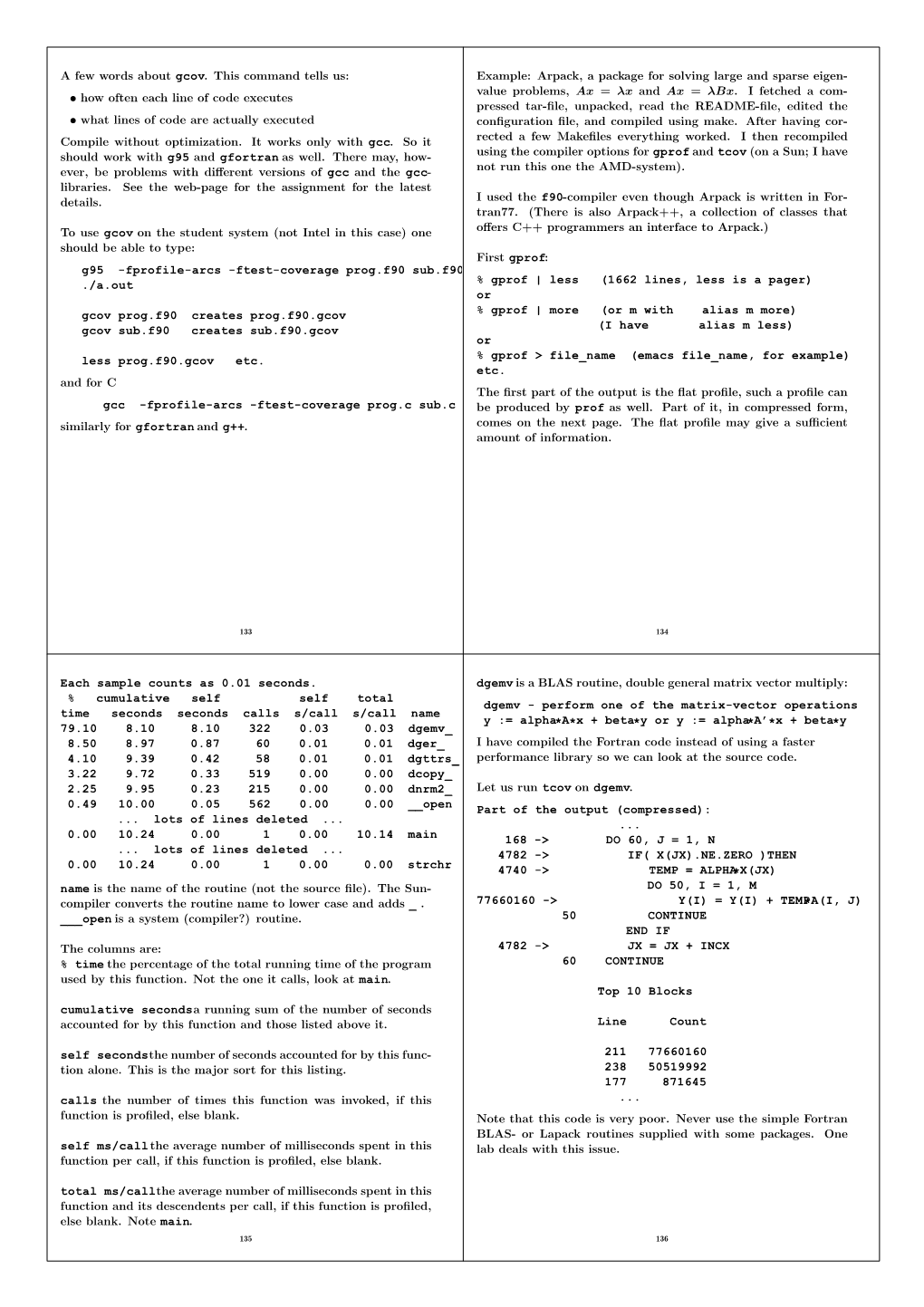 A Few Words About Gcov. This Command Tells Us: Example: Arpack, a Package for Solving Large and Sparse Eigen- Value Problems, Ax = Λx and Ax = Λbx