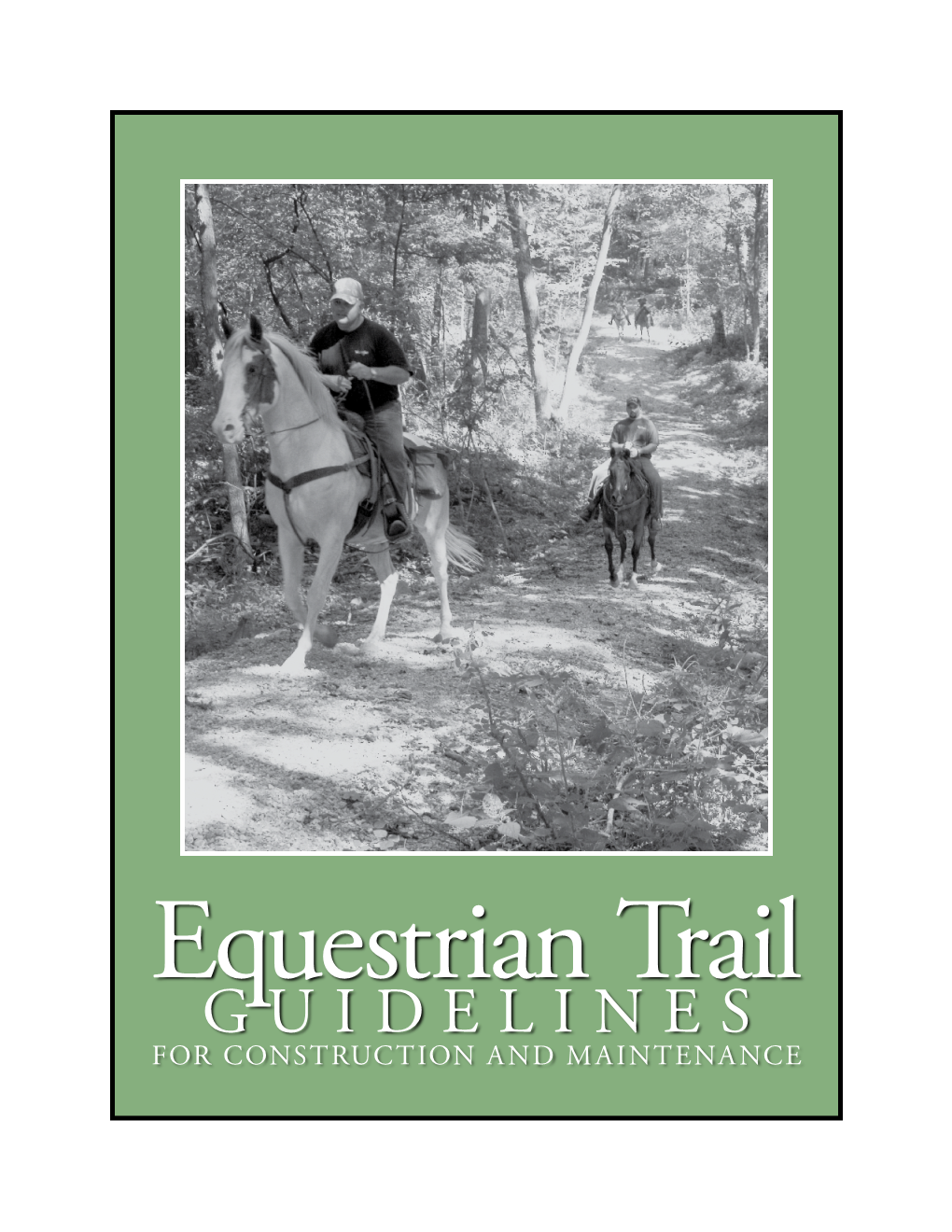 Equestrian Trail Guidelines for Construction and Maintenance