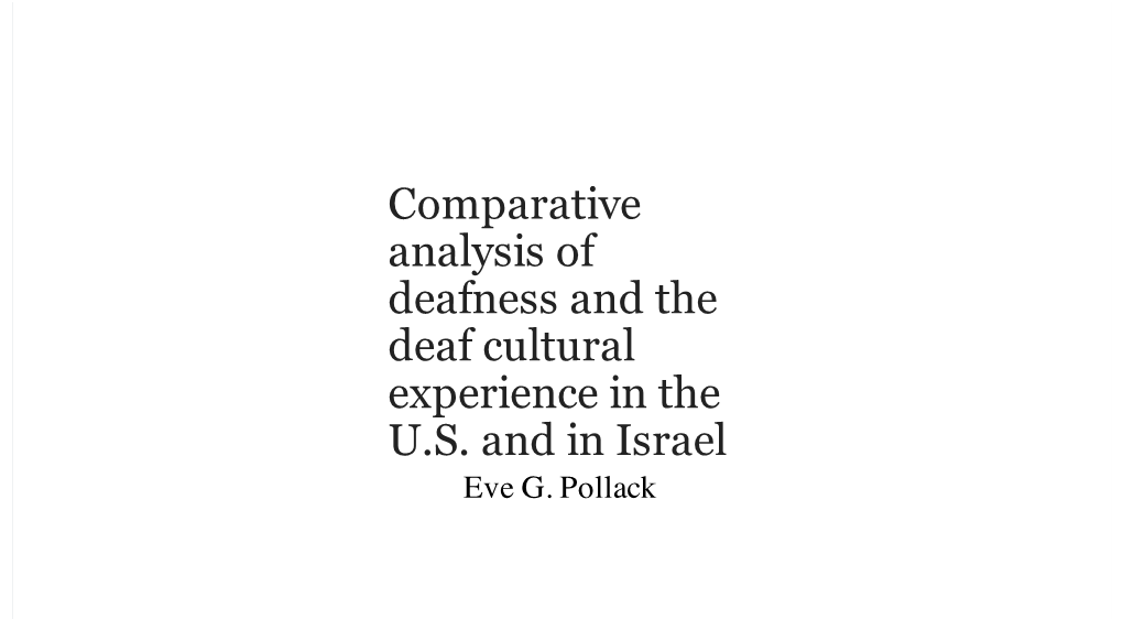 Comparative Analysis of Deafness and the Deaf Cultural Experience in the U.S