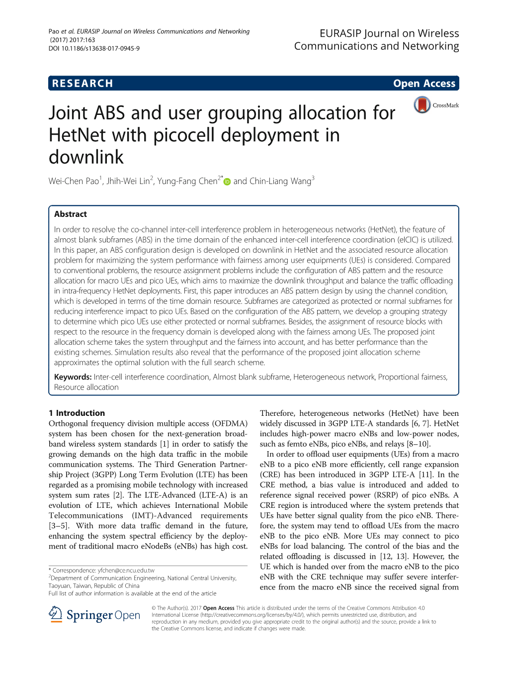 Joint ABS and User Grouping Allocation for Hetnet with Picocell Deployment in Downlink Wei-Chen Pao1, Jhih-Wei Lin2, Yung-Fang Chen2* and Chin-Liang Wang3