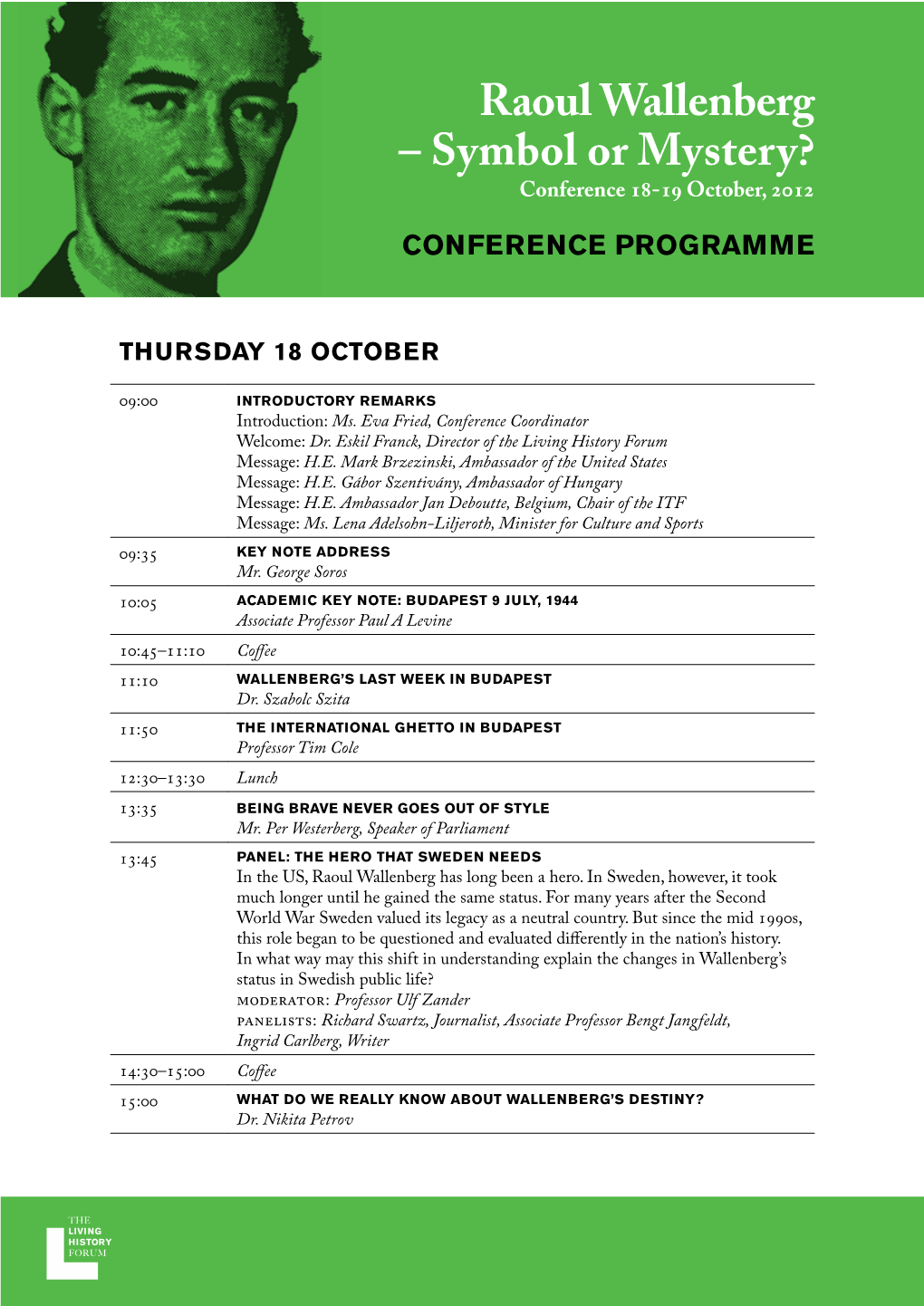 Raoul Wallenberg – Symbol Or Mystery? Conference !"-!# October, $%!$