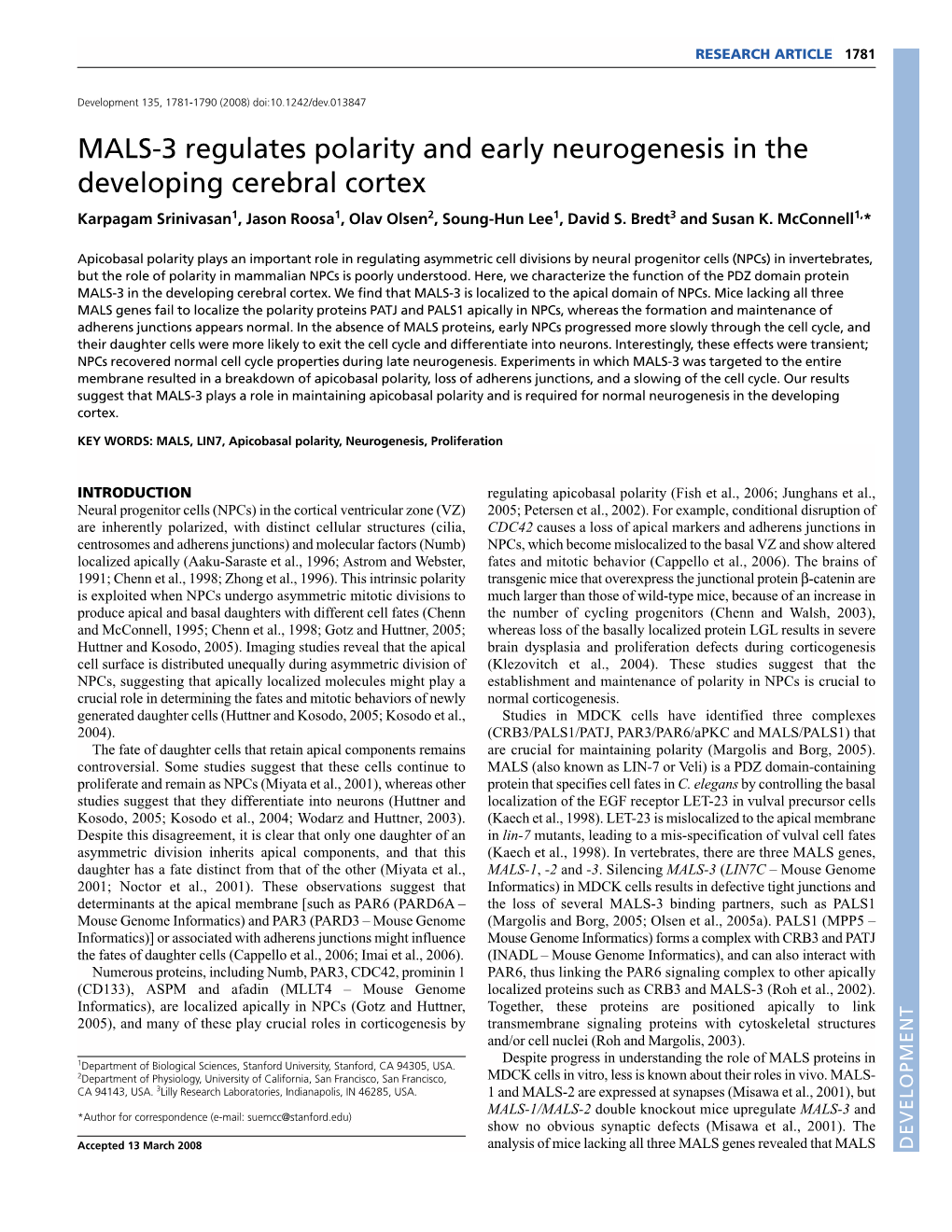 MALS-3 Regulates Polarity and Early Neurogenesis in the Developing Cerebral Cortex Karpagam Srinivasan1, Jason Roosa1, Olav Olsen2, Soung-Hun Lee1, David S