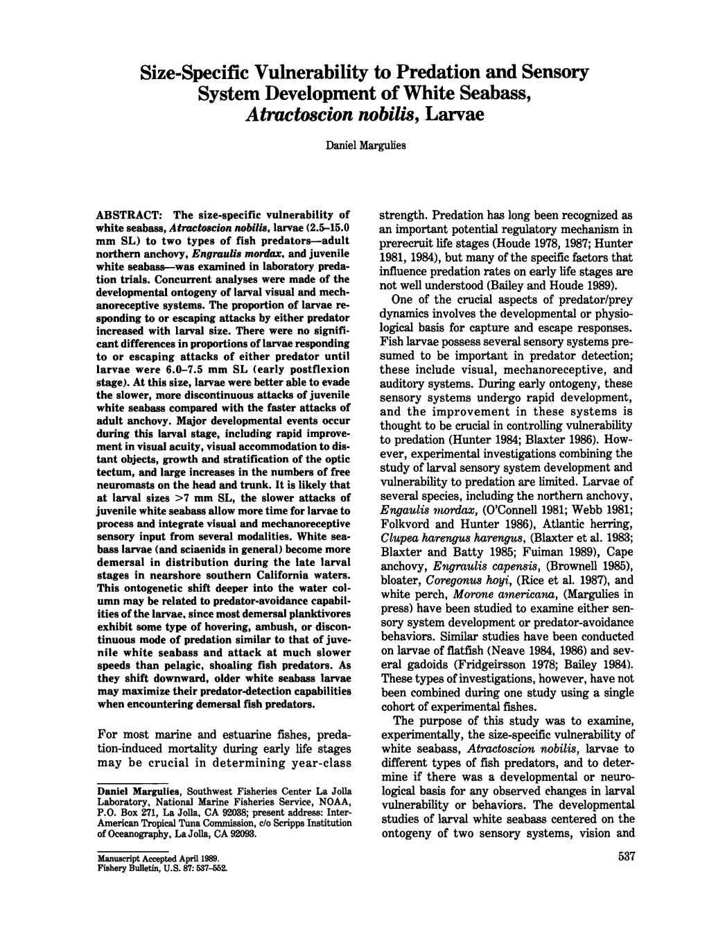 Size-Specific Vulnerability to Predation and Sensory System Development Ofwhite Seabass, Atractoscion Nobilis, Larvae