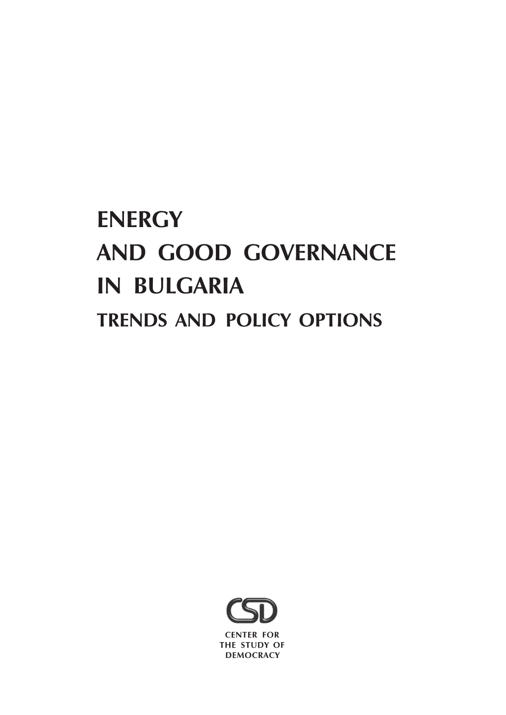 Energy and Good Governance in Bulgaria Trends and Policy Options