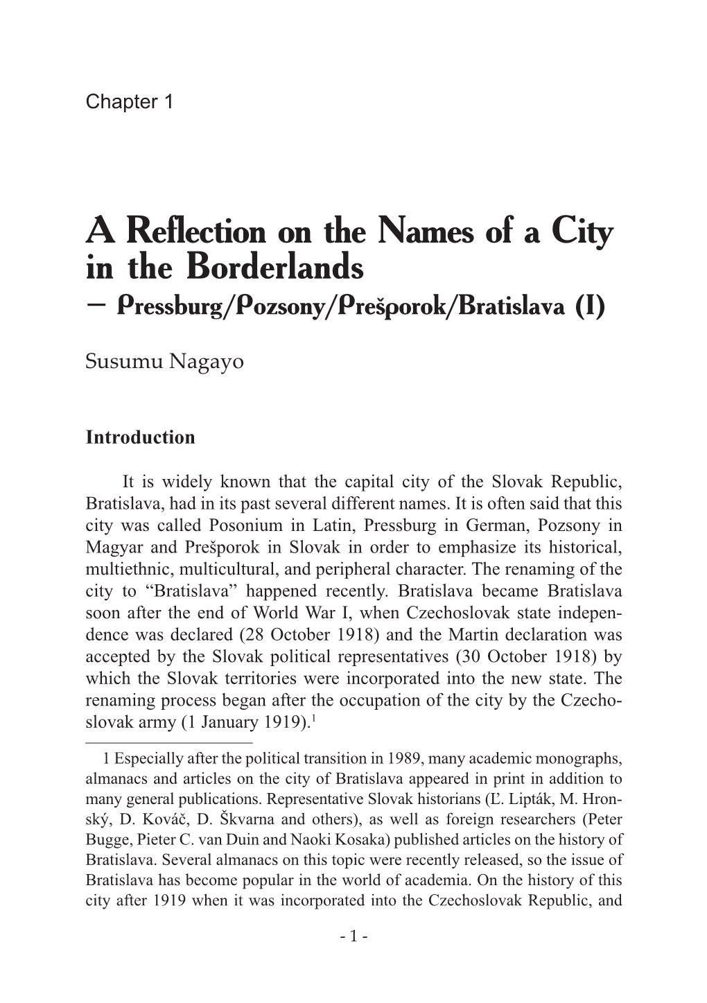 A Reflection on the Names of a City in the Borderlands – Pressburg/Pozsony/Presˇporok/Bratislava (I)