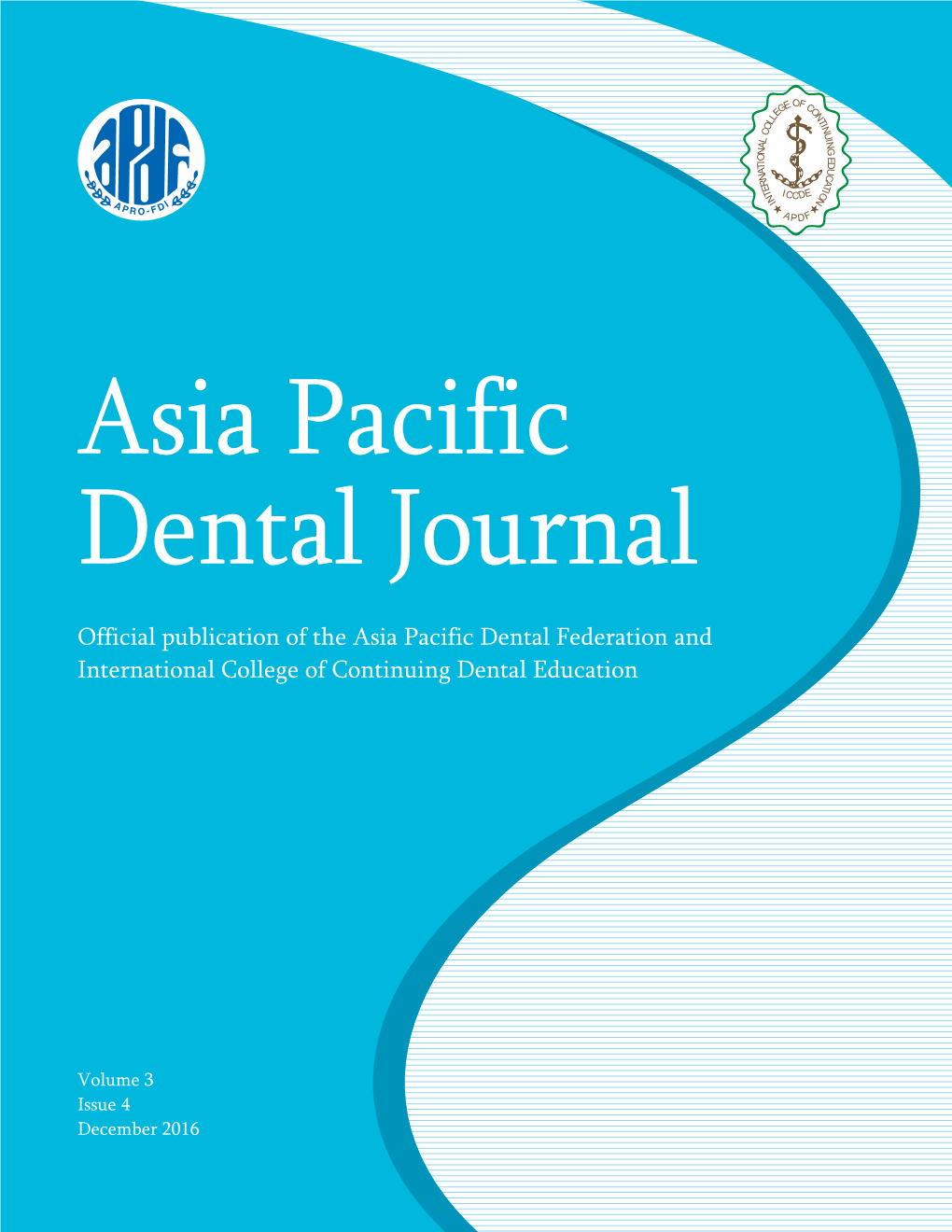 Official Publication of the Asia Pacific Dental Federation and International College of Continuing Dental Education