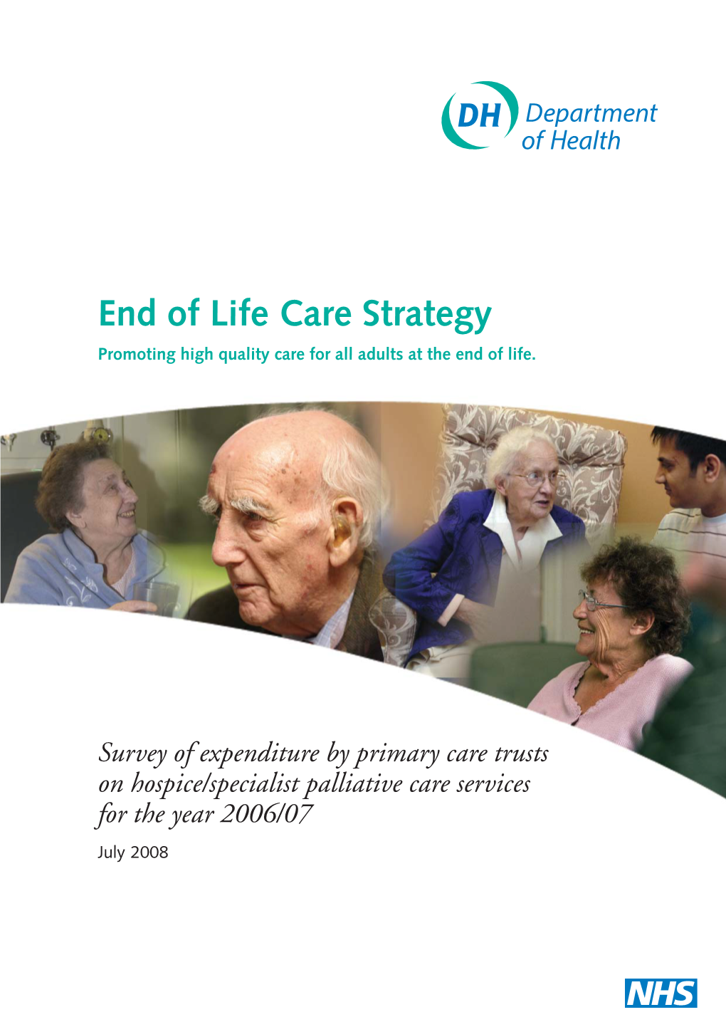 Survey of Expenditure by Primary Care Trusts on Hospice/Specialist Palliative Care Services for the Year 2006/07 July 2008