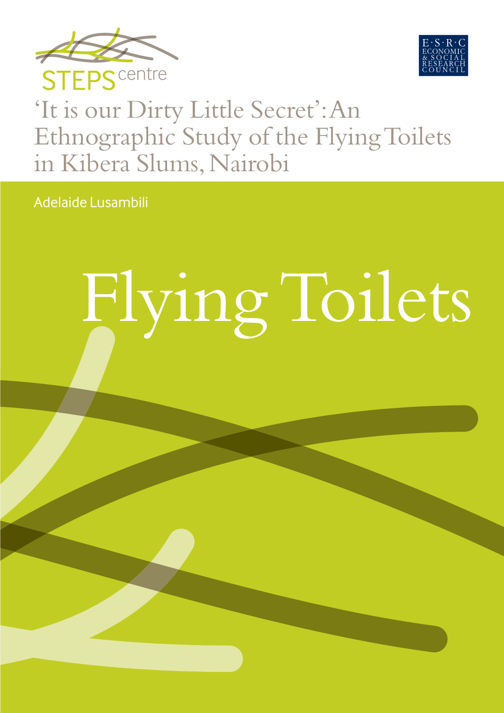 An Ethnographic Study of the Flying Toilets in Kibera Slums, Nairobi