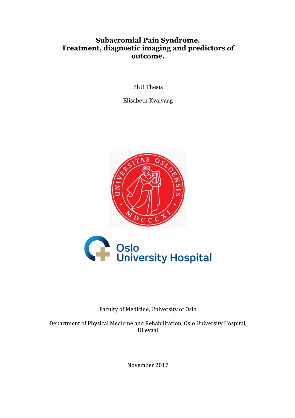 Subacromial Pain Syndrome. Treatment, Diagnostic Imaging and Predictors of Outcome