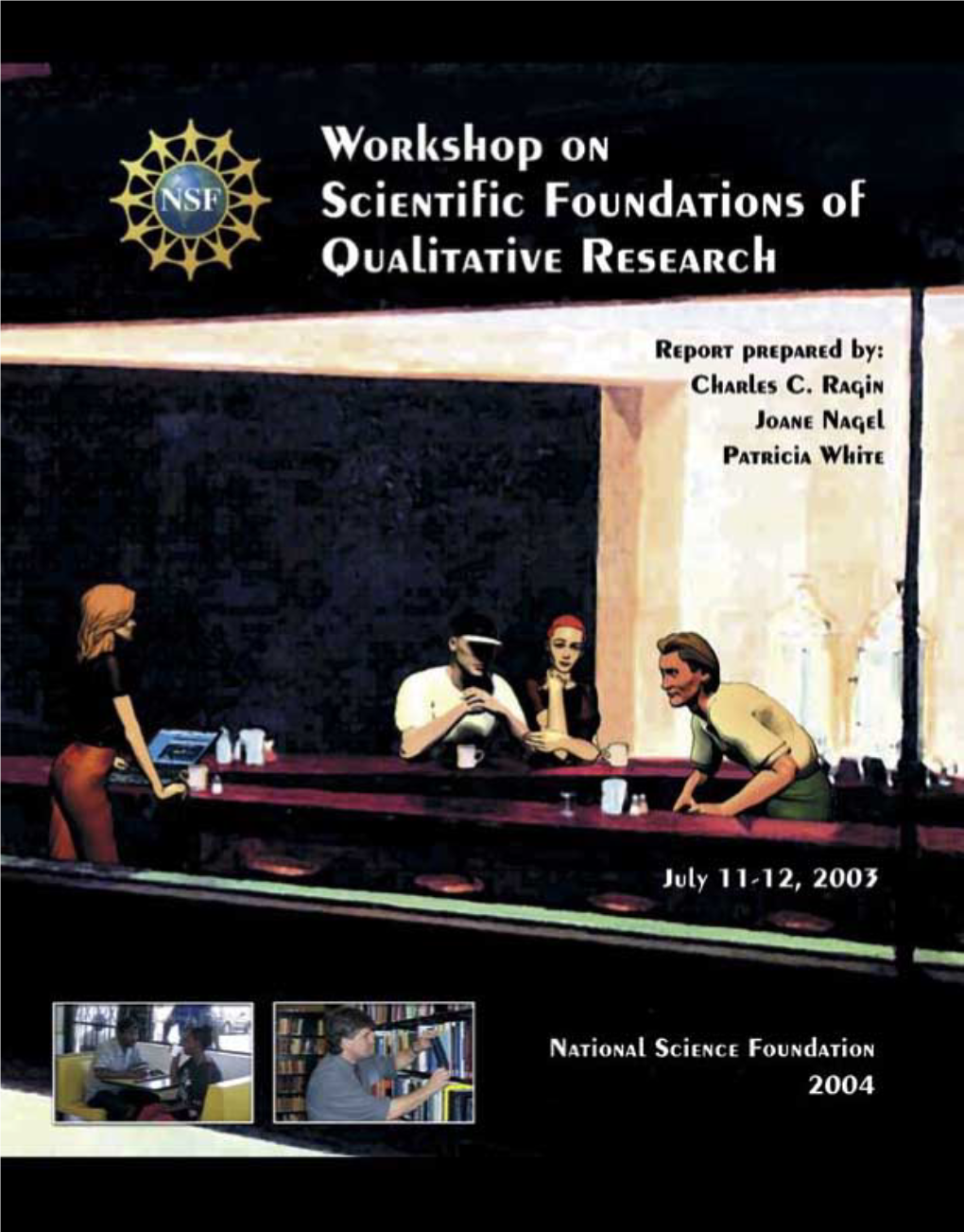 NSF 04-219, Workshop on Scientific Foundations of Qualitative Research