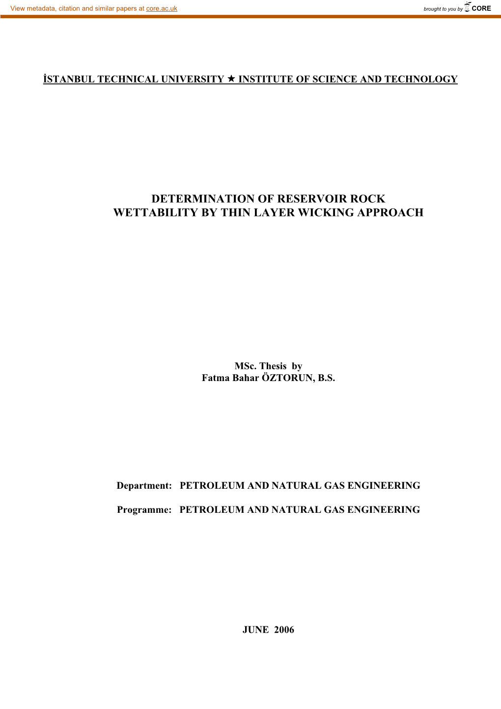 Determination of Reservoir Rock Wettability by Thin Layer Wicking Approach