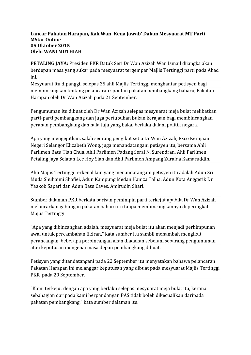 Lancar Pakatan Harapan, Kak Wan 'Kena Jawab' Dalam Mesyuarat MT Parti Mstar Online 05 Oktober 2015 Oleh: WANI MUTHIAH