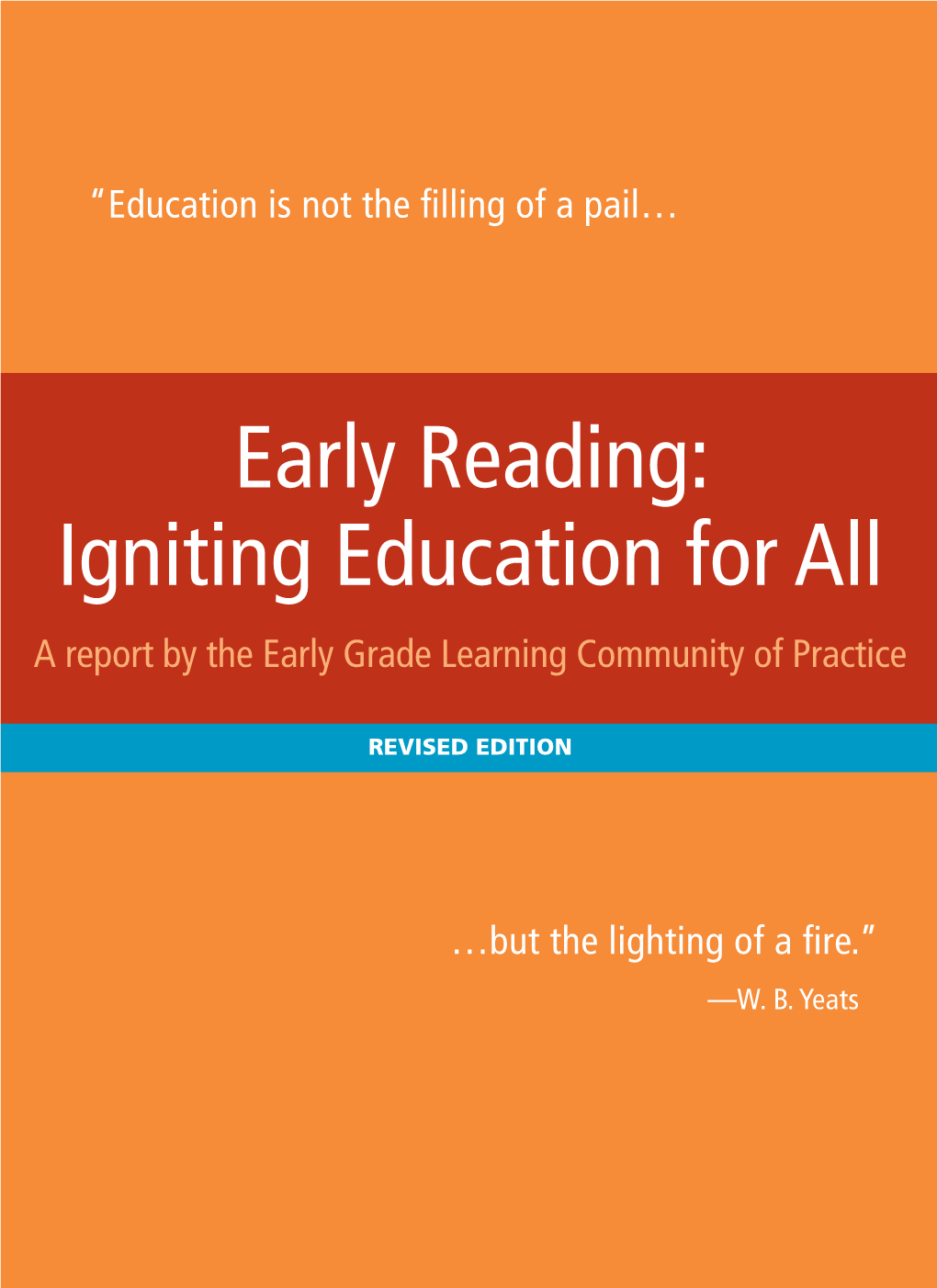 Early Reading: Igniting Education for All a Report by the Early Grade Learning Community of Practice