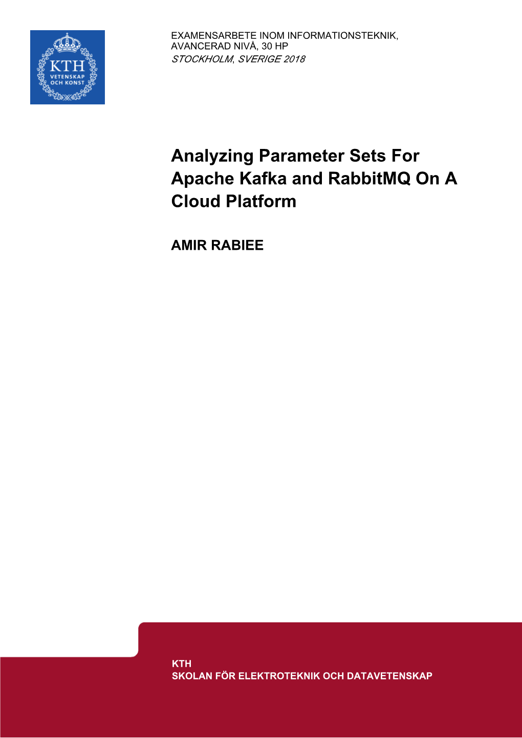 Analyzing Parameter Sets for Apache Kafka and Rabbitmq on a Cloud Platform
