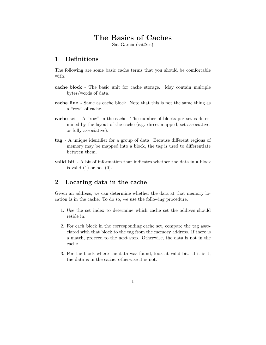 The Basics of Caches Sat Garcia (Sat@Cs)