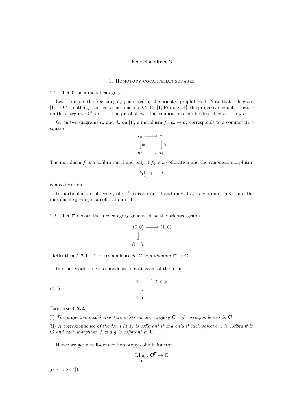 Exercise Sheet 2 1. Homotopy Cocartesian Squares 1.1. Let C Be A