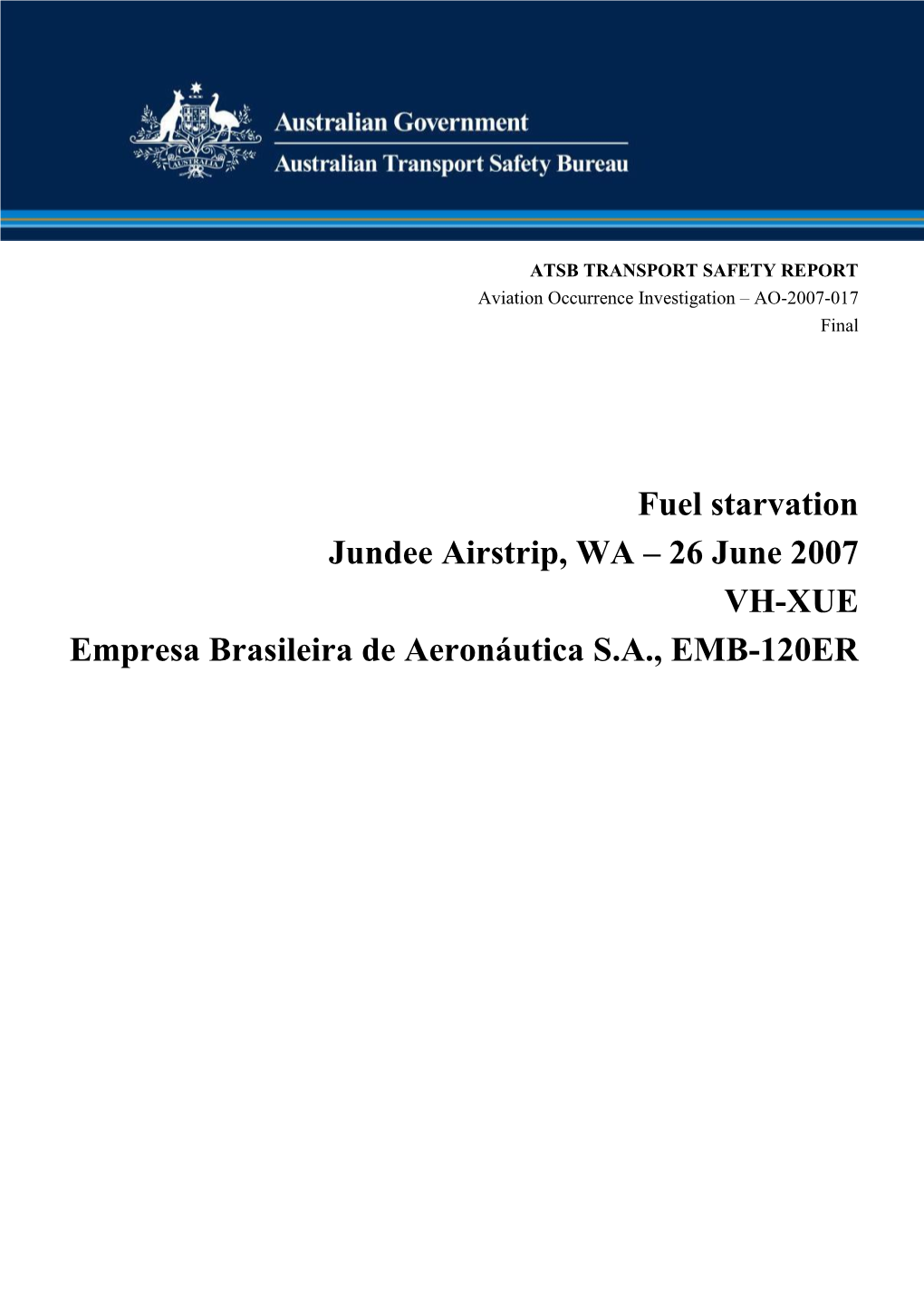 AO-2007-017 Fuel Starvation Jundee Airstrip, WA